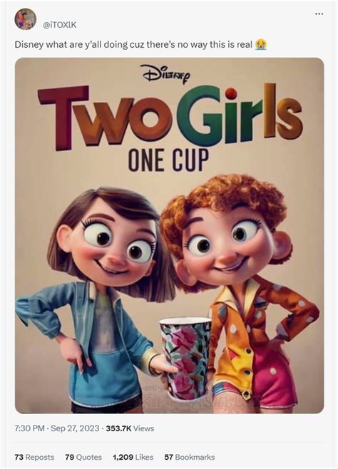 You're the <b>one</b> I want. . Two girls one cup disney